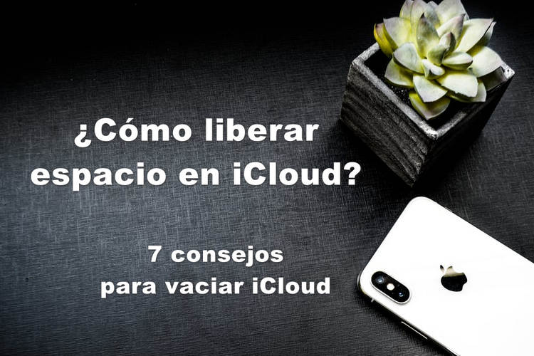 como liberar espacio en iCloud